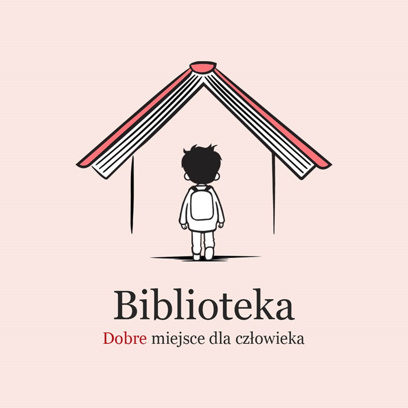„Biblioteka dobre miejsce dla człowieka”